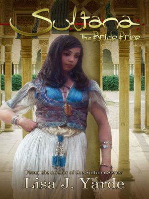 cover image of The Bride Price (A Novel of Moorish Spain): Sultana, no. 4